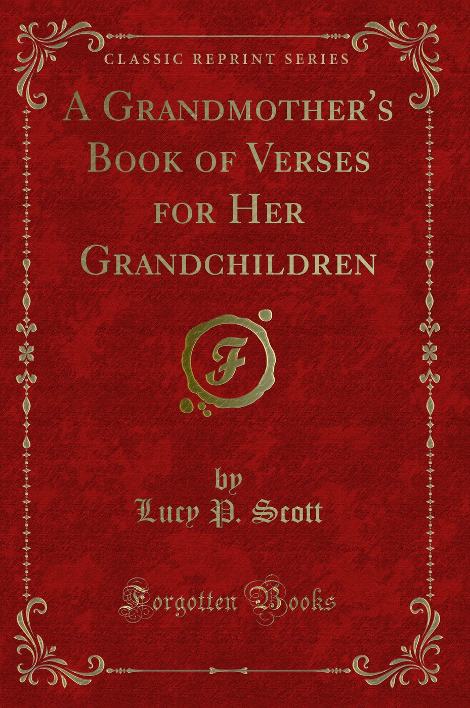 A Grandmother's Book of Verses for Her Grandchildren (Classic Reprint)
