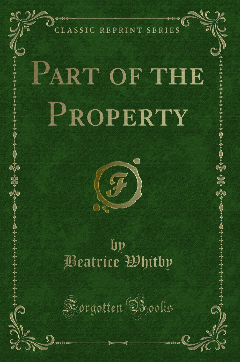 Part of the Property (Classic Reprint)