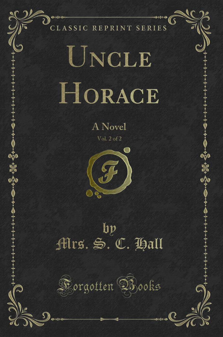 Uncle Horace, Vol. 2 of 2: A Novel (Classic Reprint)