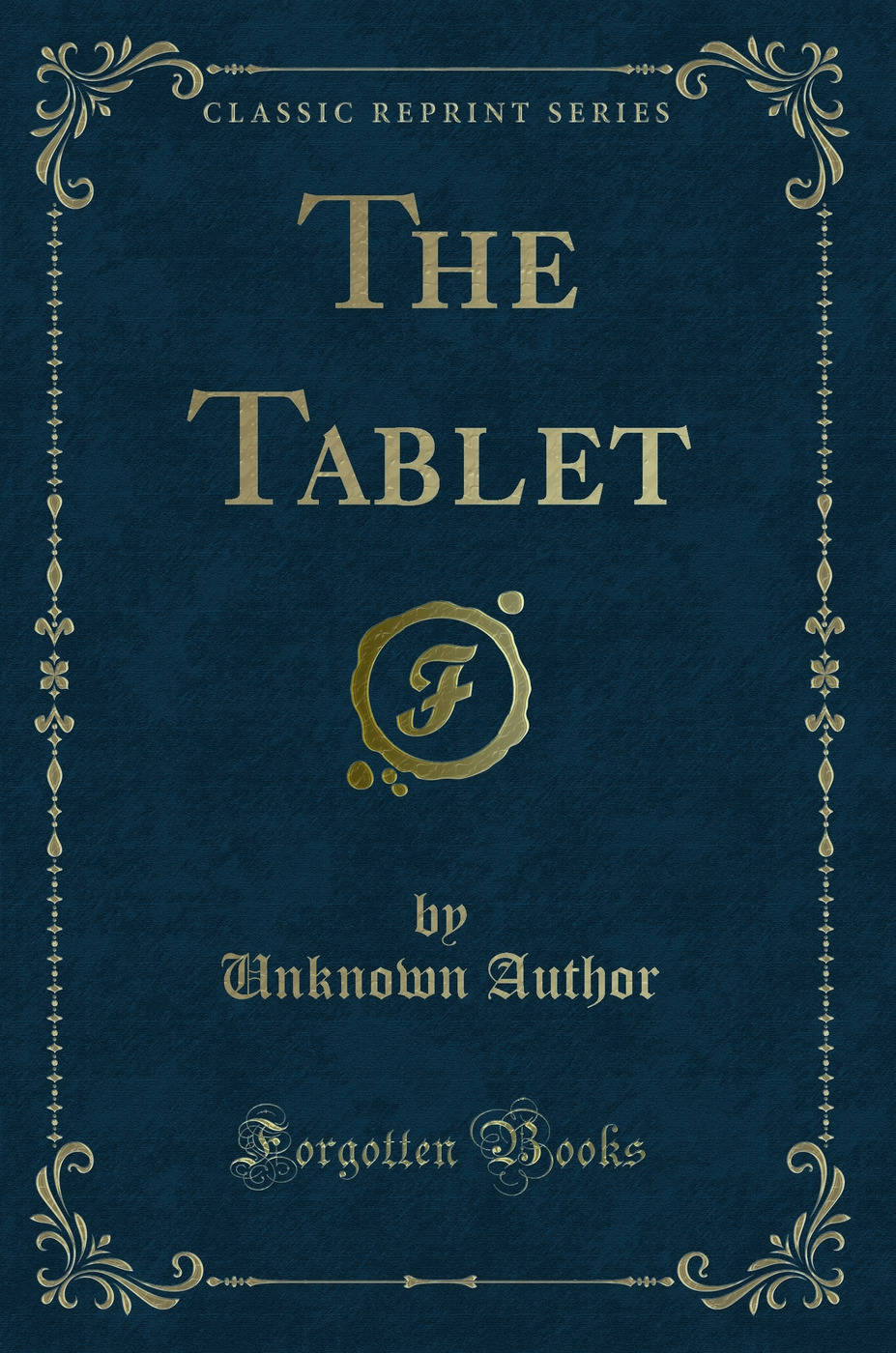 The Tablet (Classic Reprint)