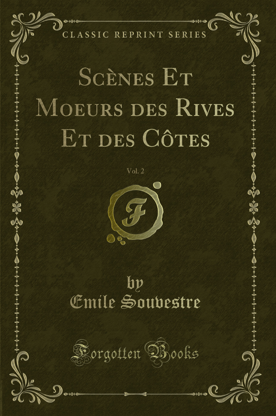 Scènes Et Moeurs des Rives Et des Côtes, Vol. 2 (Classic Reprint)