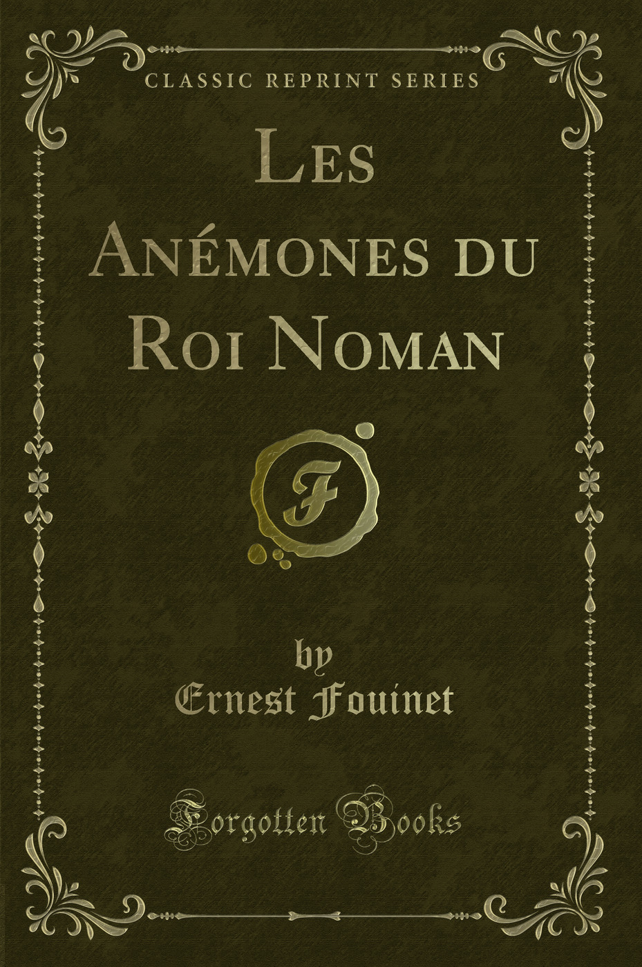 Les Anémones du Roi Noman (Classic Reprint)