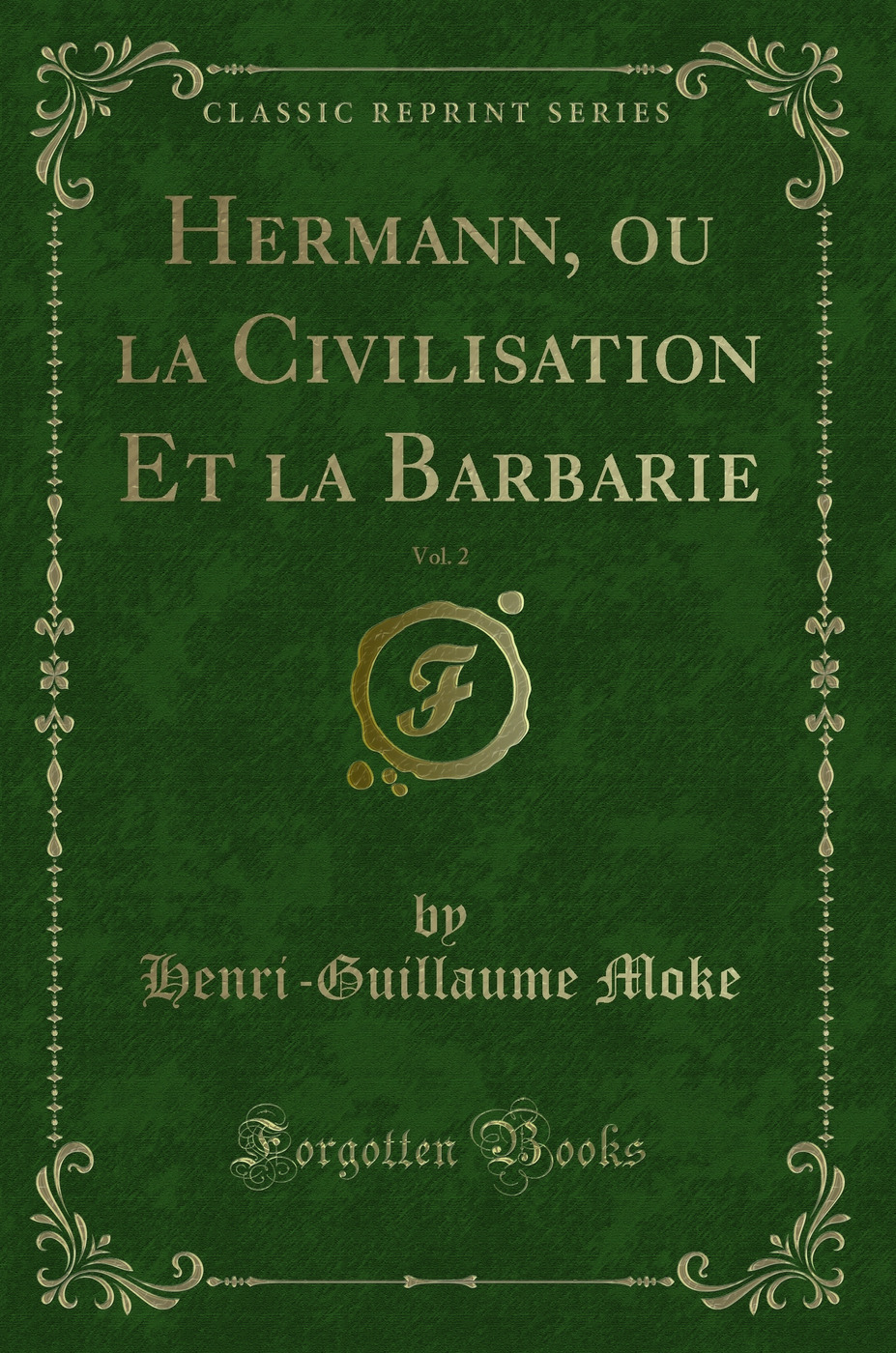 Hermann, ou la Civilisation Et la Barbarie, Vol. 2 (Classic Reprint)