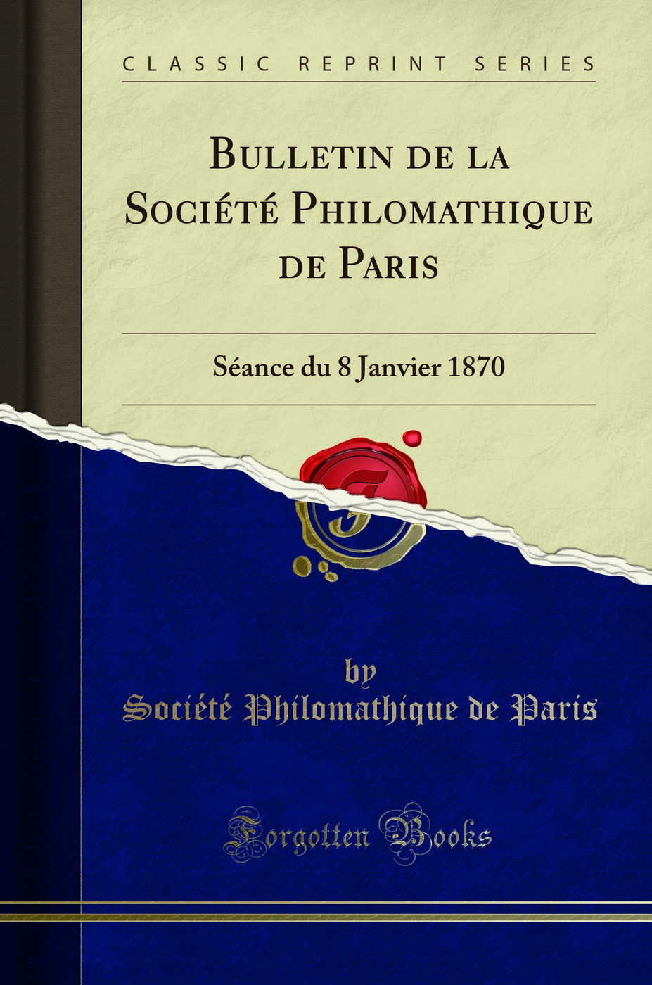 Bulletin de la Société Philomathique de Paris: Séance du 8 Janvier 1870 (Classic Reprint)