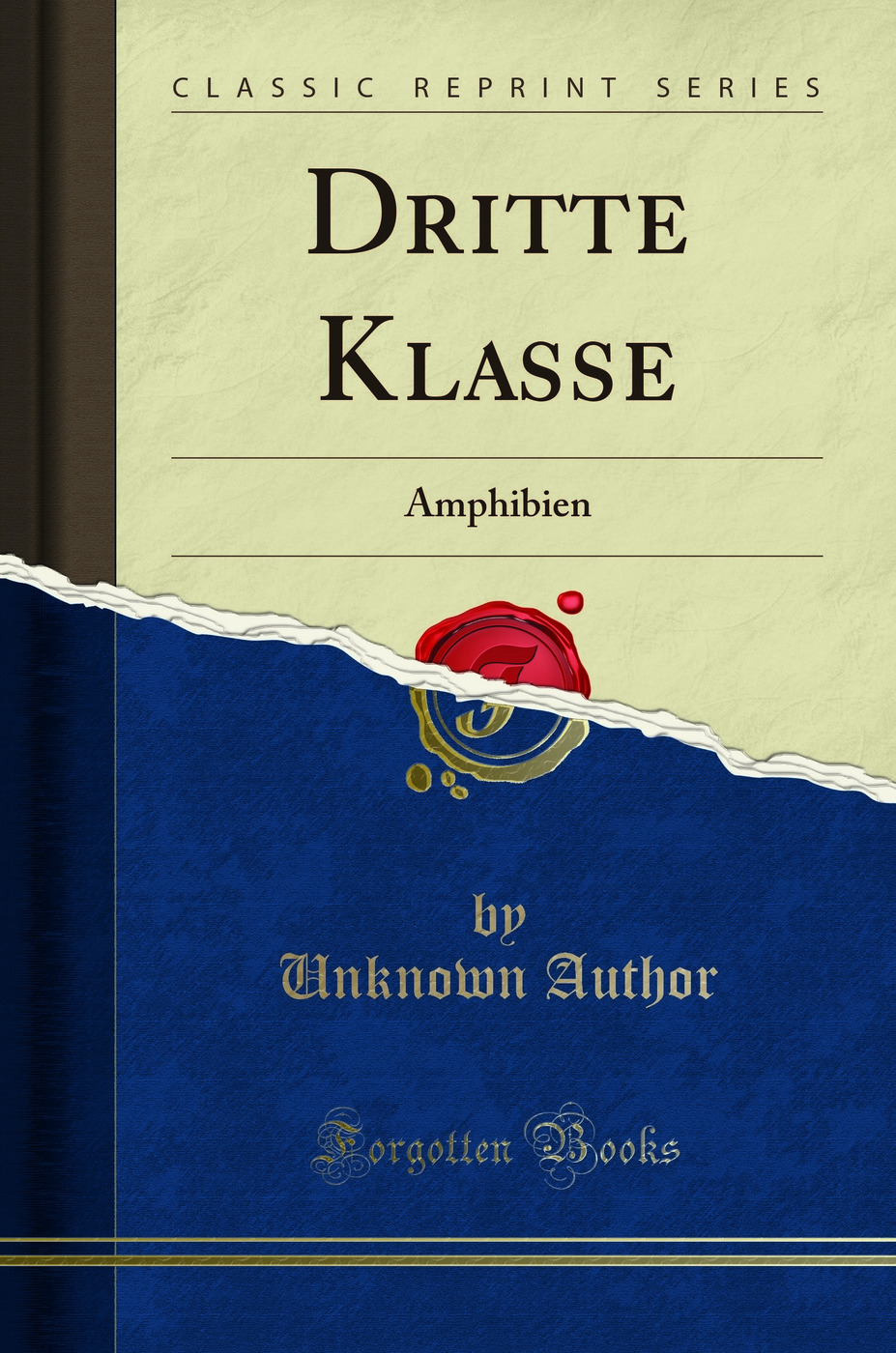 Dritte Klasse: Amphibien (Classic Reprint)