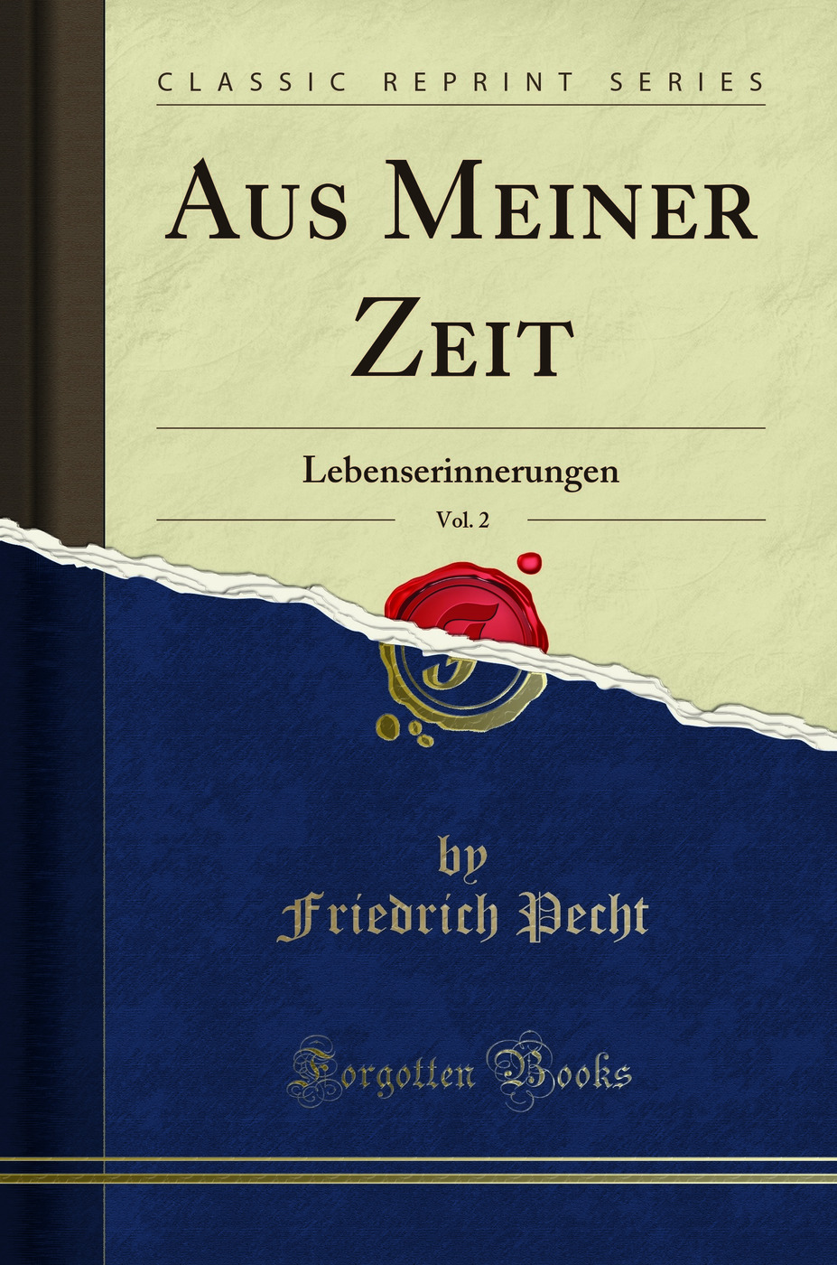 Aus Meiner Zeit, Vol. 2: Lebenserinnerungen (Classic Reprint)