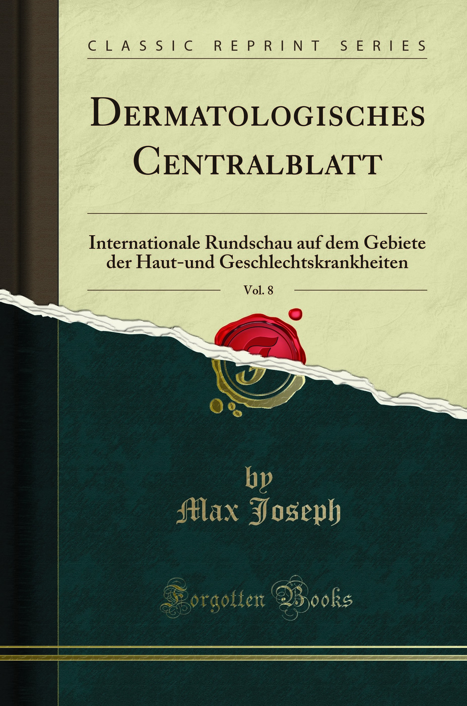 Dermatologisches Centralblatt, Vol. 8: Internationale Rundschau auf dem Gebiete der Haut-und Geschlechtskrankheiten (Classic Reprint)