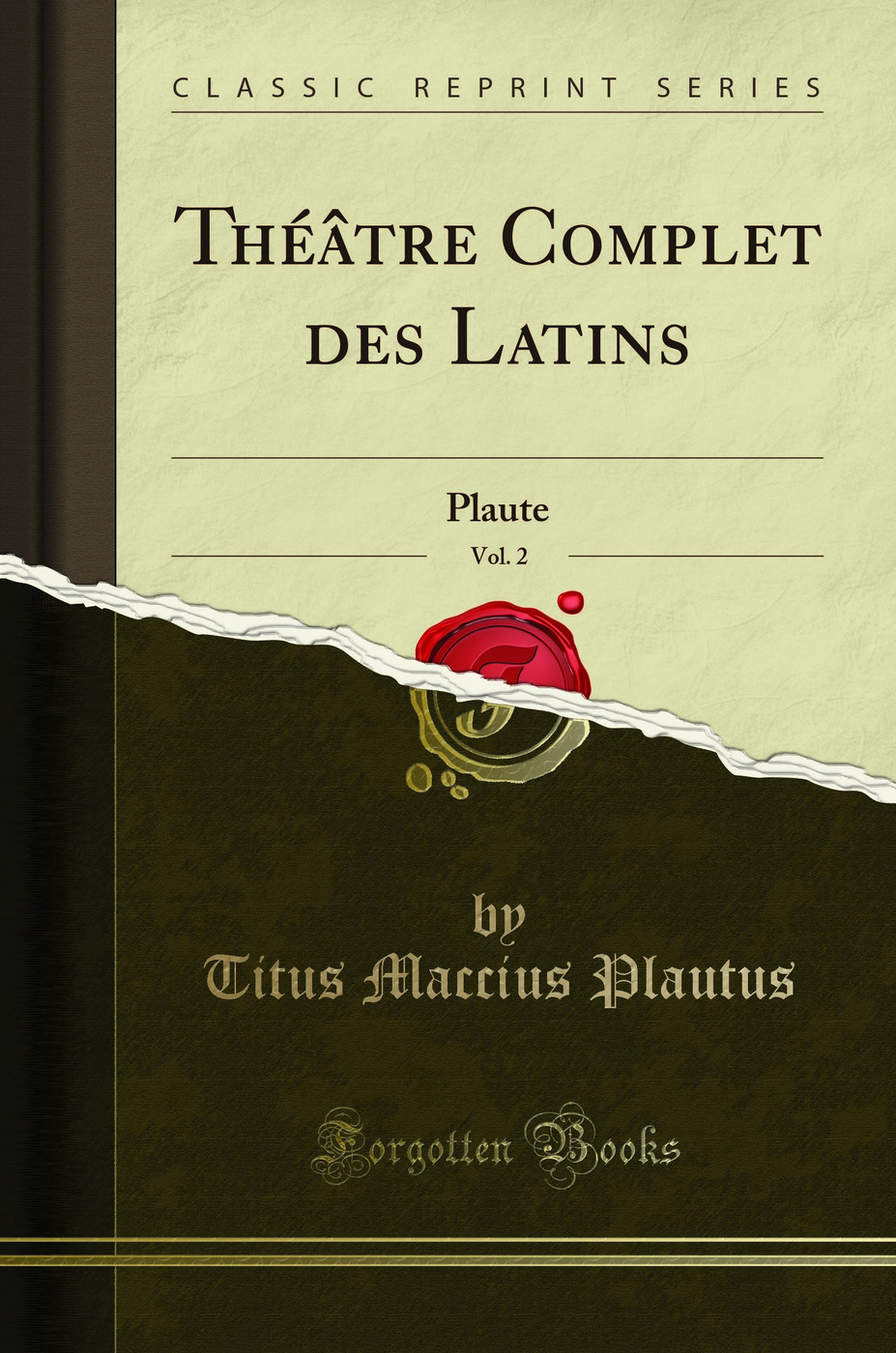 Théâtre Complet des Latins, Vol. 2: Plaute (Classic Reprint)