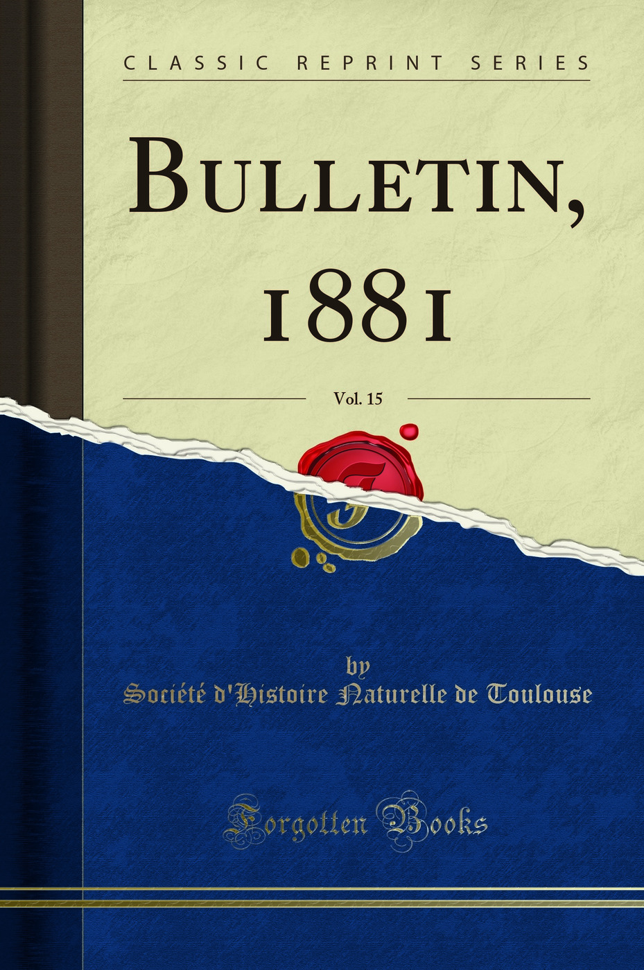 Bulletin, 1881, Vol. 15 (Classic Reprint)