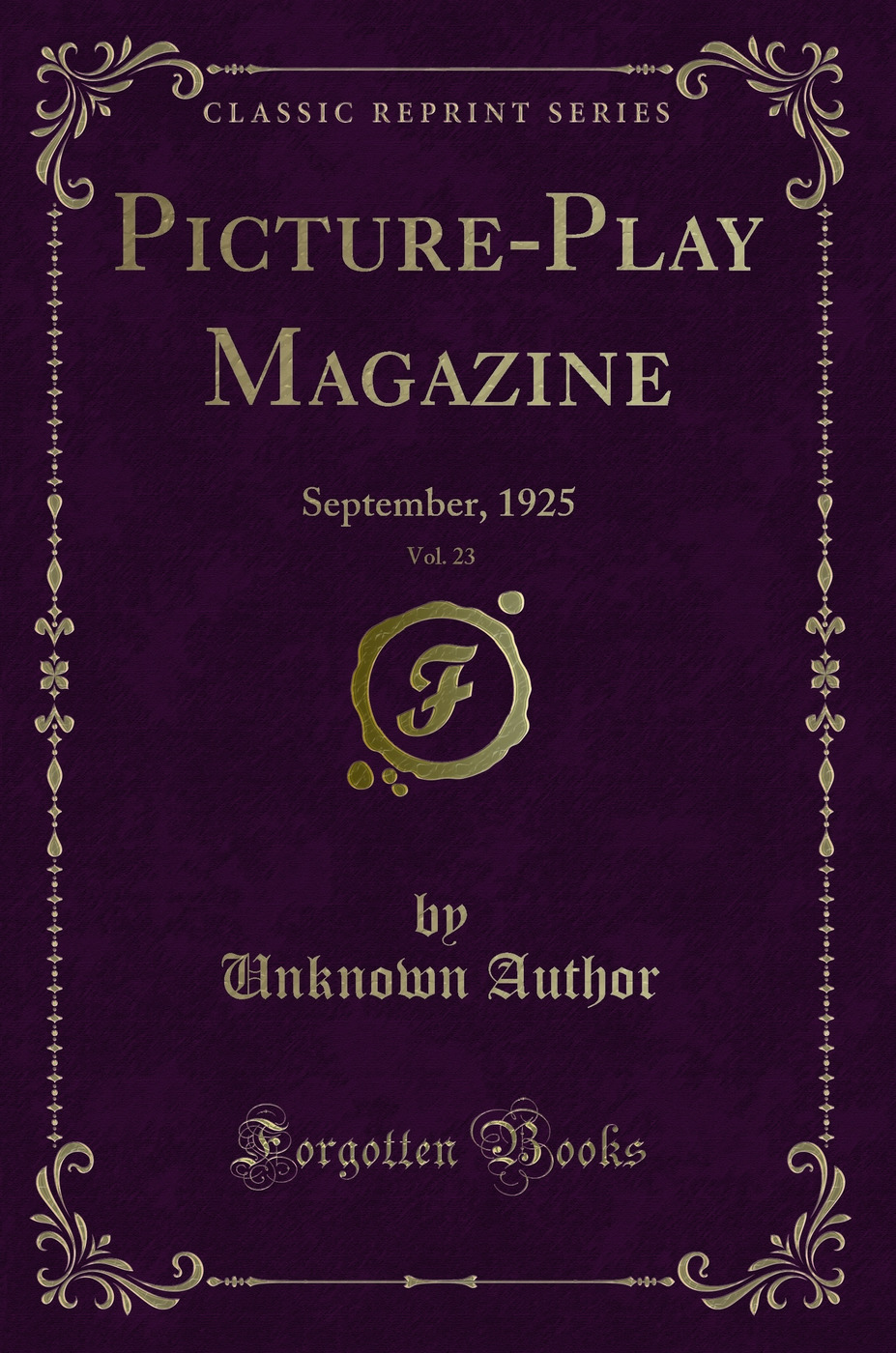Picture-Play Magazine, Vol. 23: September, 1925 (Classic Reprint)
