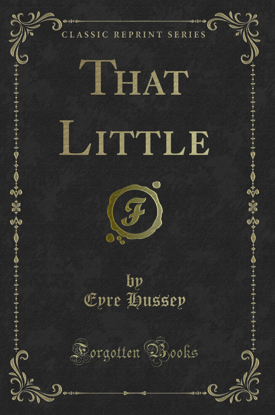 That Little (Classic Reprint)
