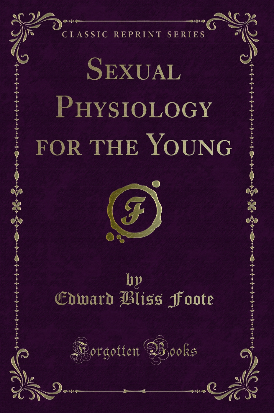 Sexual Physiology for the Young (Classic Reprint)