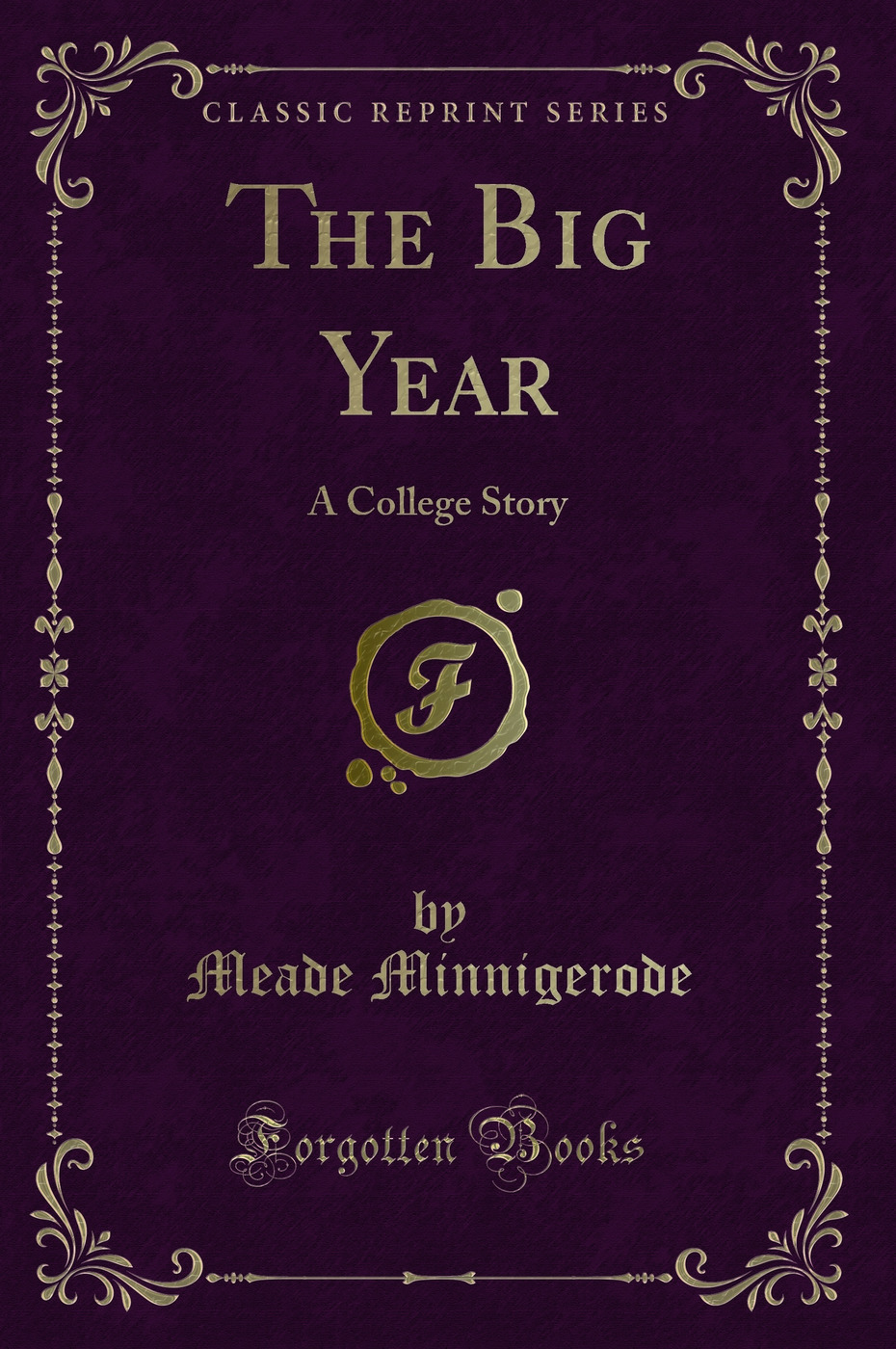 The Big Year: A College Story (Classic Reprint)