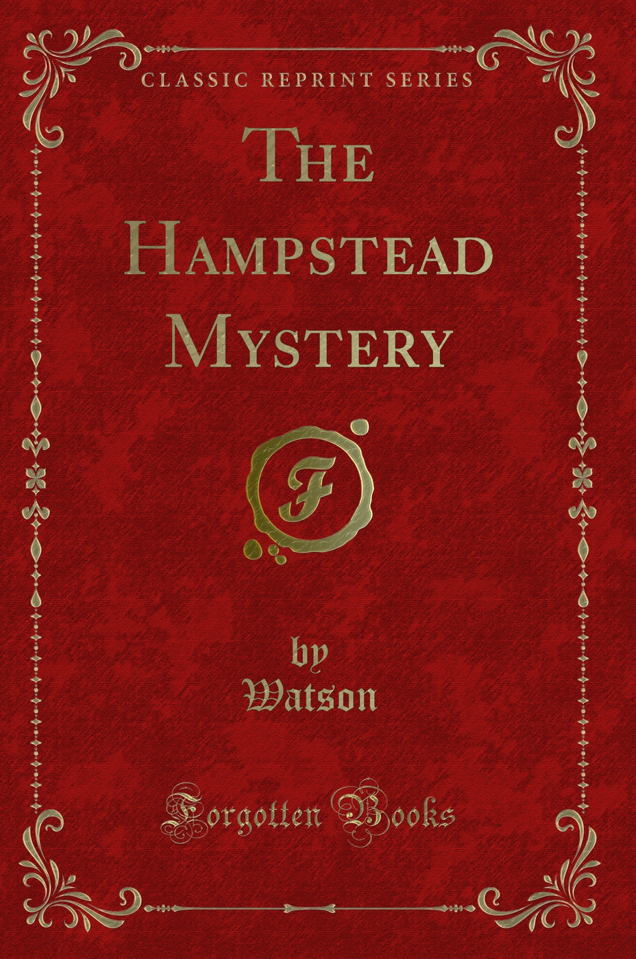 The Hampstead Mystery (Classic Reprint)