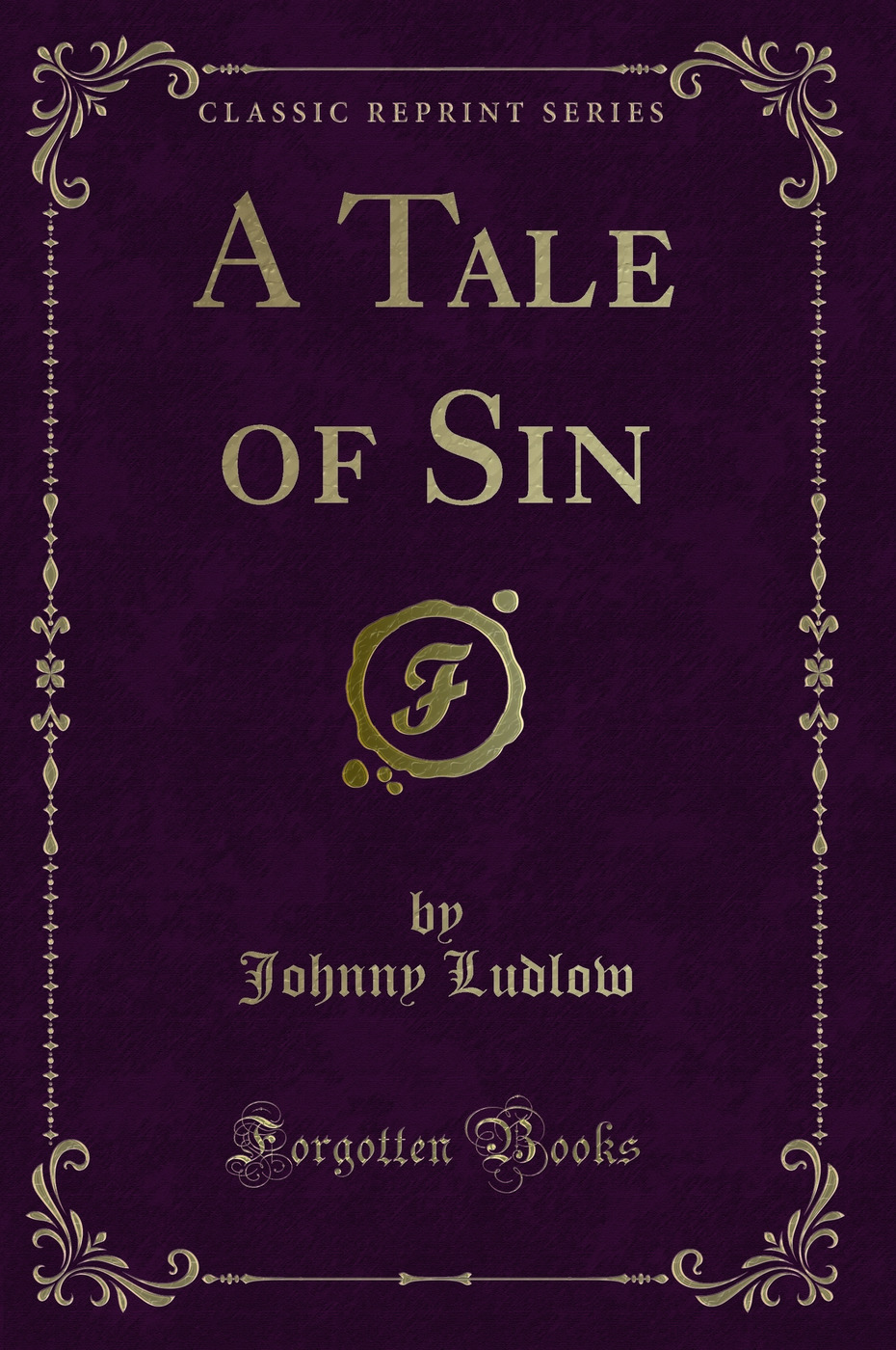 A Tale of Sin (Classic Reprint)
