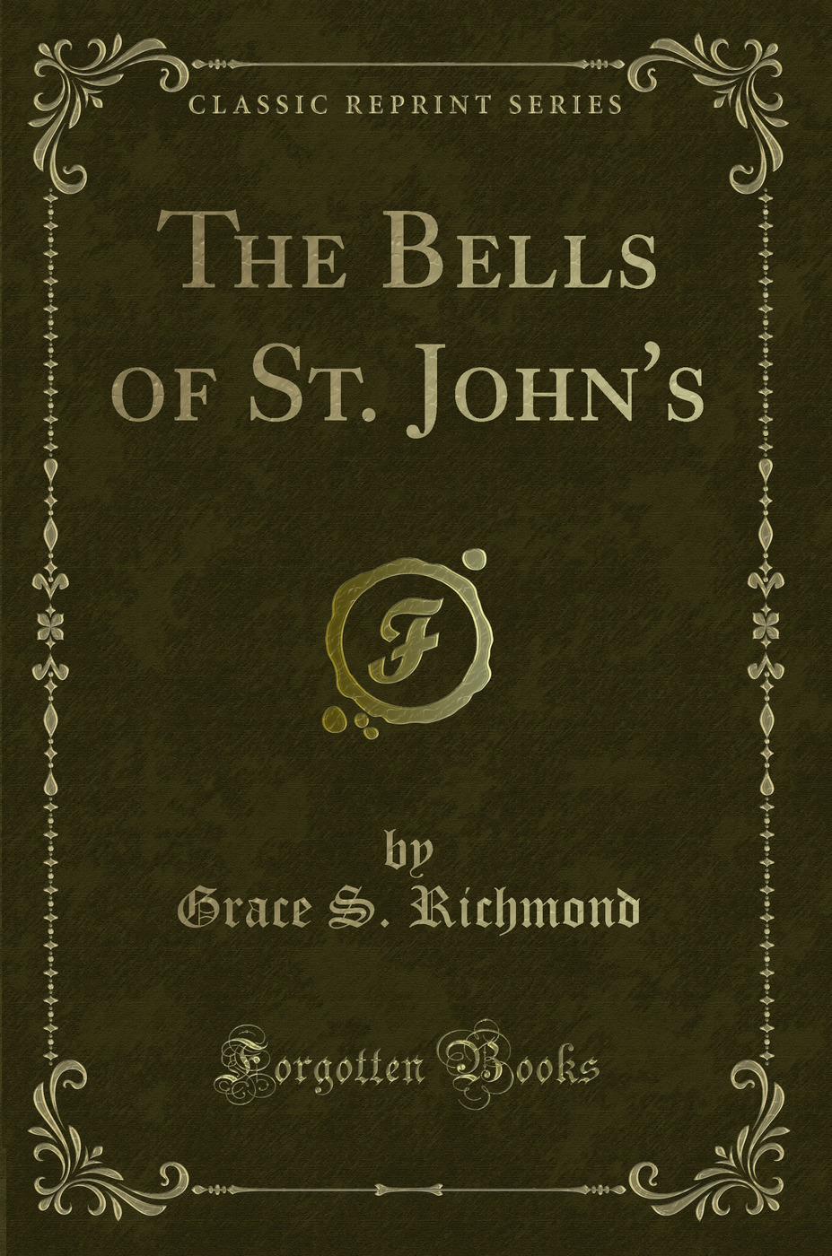 The Bells of St. John's (Classic Reprint)