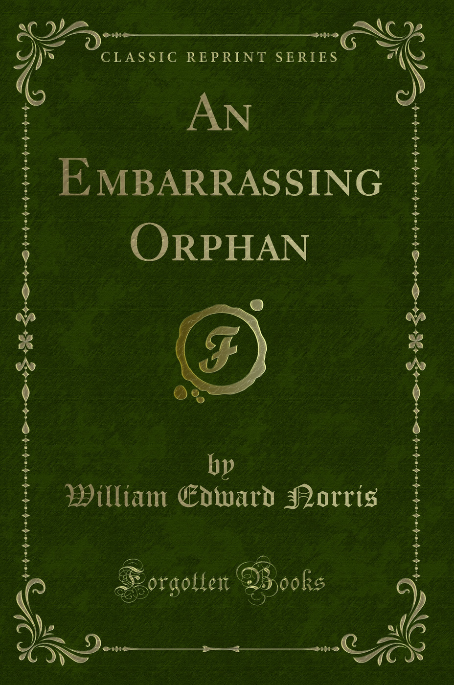 An Embarrassing Orphan (Classic Reprint)