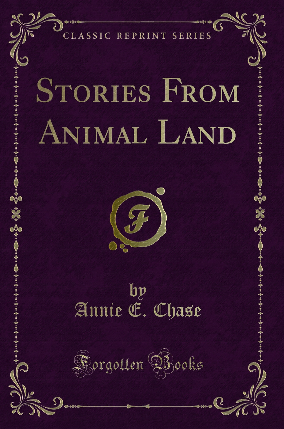 Stories From Animal Land (Classic Reprint)