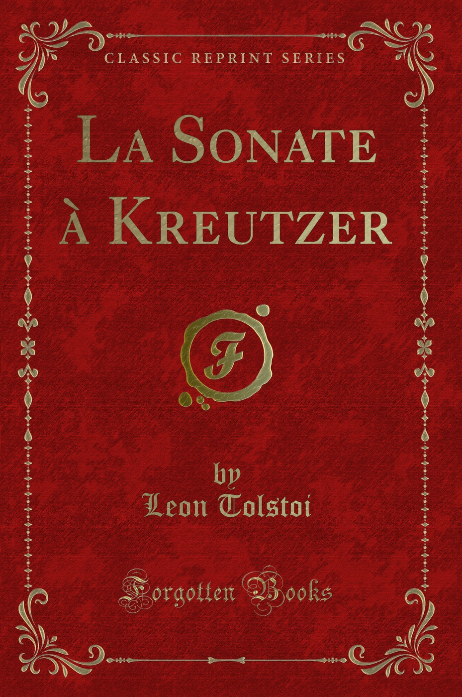 La Sonate à Kreutzer (Classic Reprint)