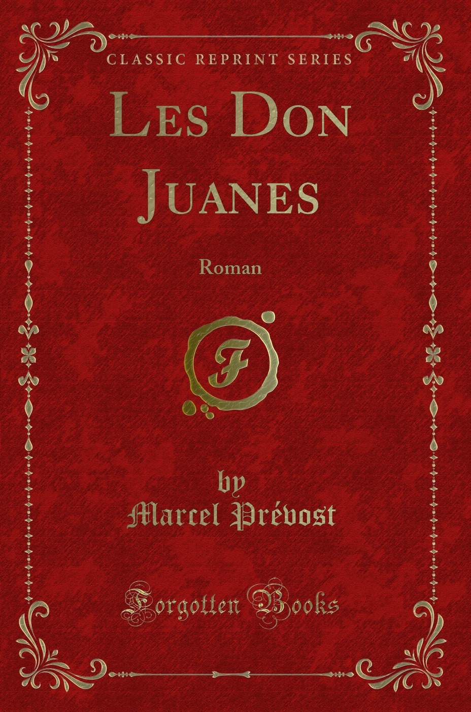 Les Don Juanes: Roman (Classic Reprint)