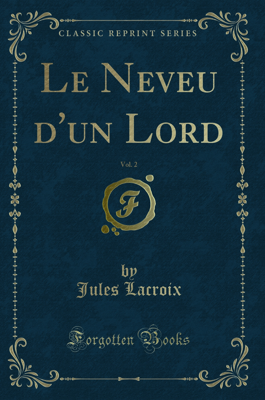 Le Neveu d'un Lord, Vol. 2 (Classic Reprint)