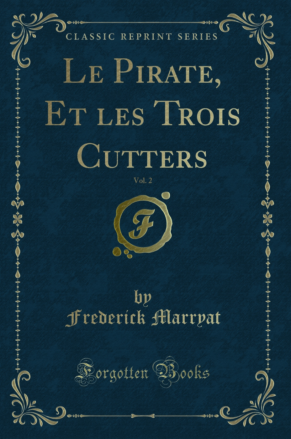Le Pirate, Et les Trois Cutters, Vol. 2 (Classic Reprint)