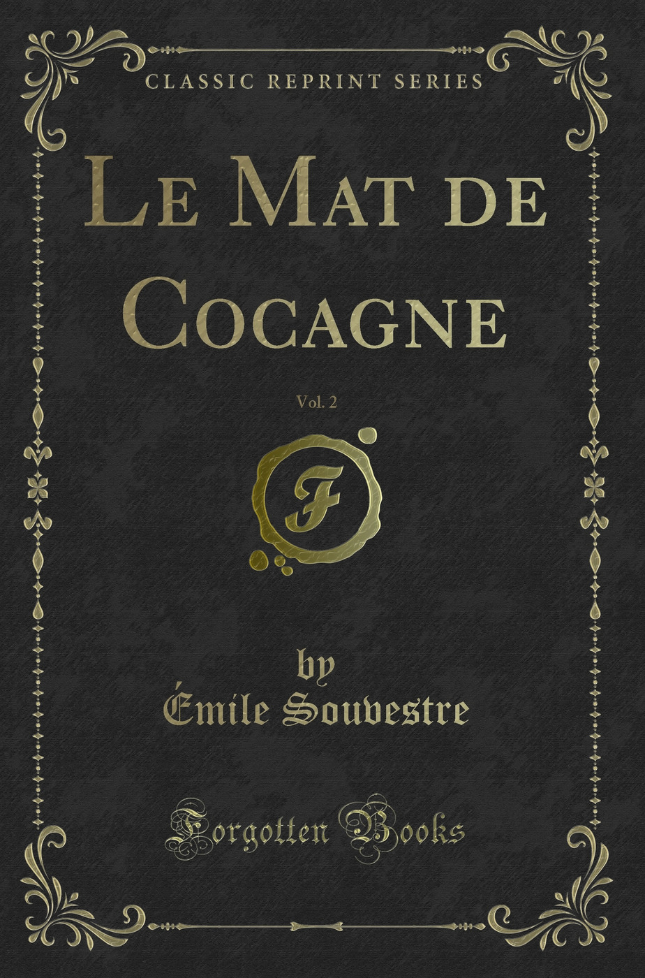Le Mat de Cocagne, Vol. 2 (Classic Reprint)