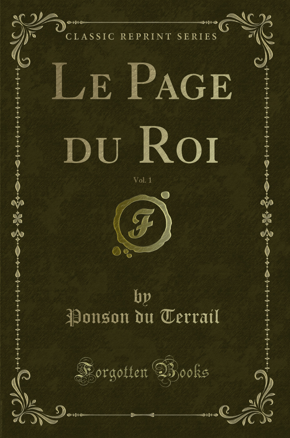 Le Page du Roi, Vol. 1 (Classic Reprint)