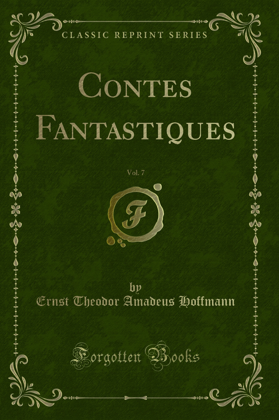 Contes Fantastiques, Vol. 7 (Classic Reprint)