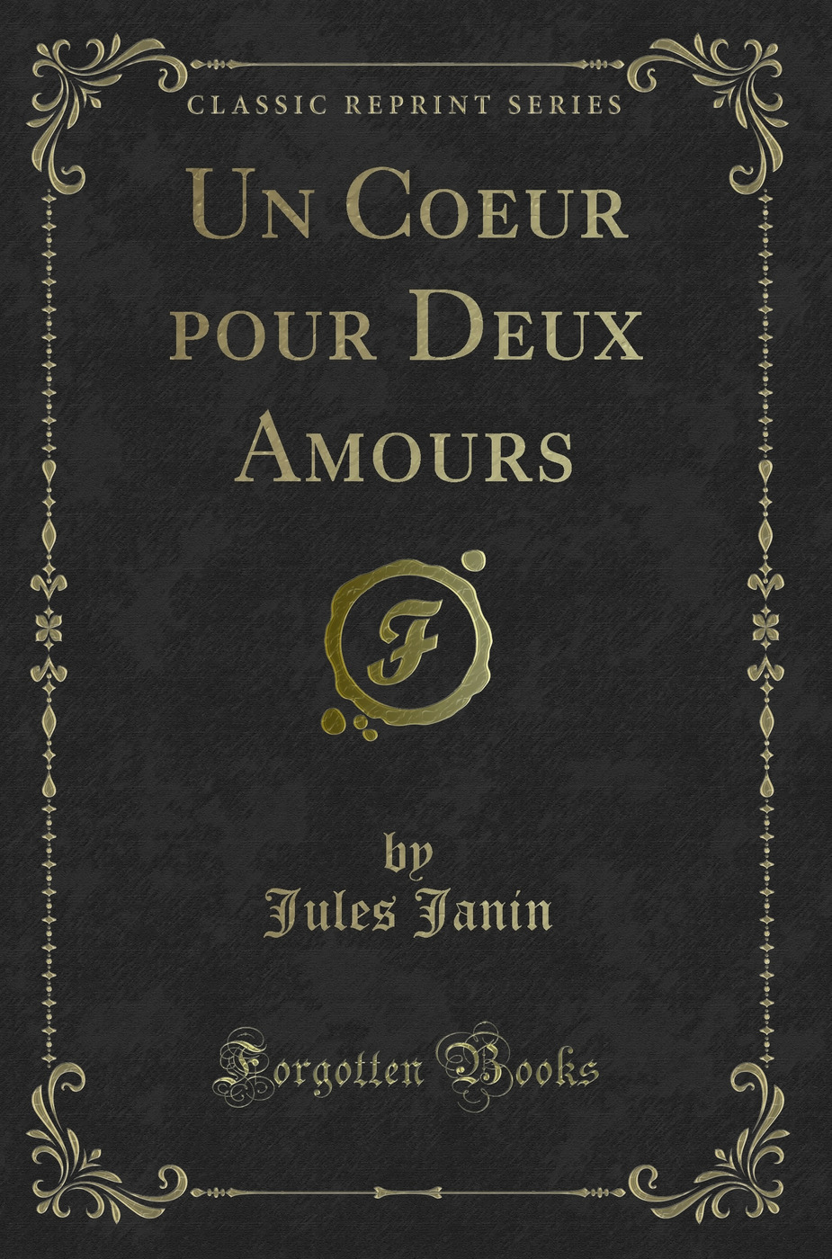 Un Coeur pour Deux Amours (Classic Reprint)