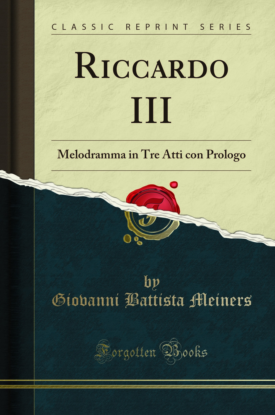 Riccardo III: Melodramma in Tre Atti con Prologo (Classic Reprint)