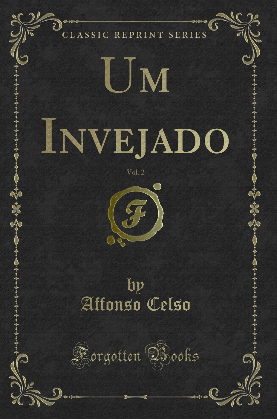 Um Invejado, Vol. 2 (Classic Reprint)