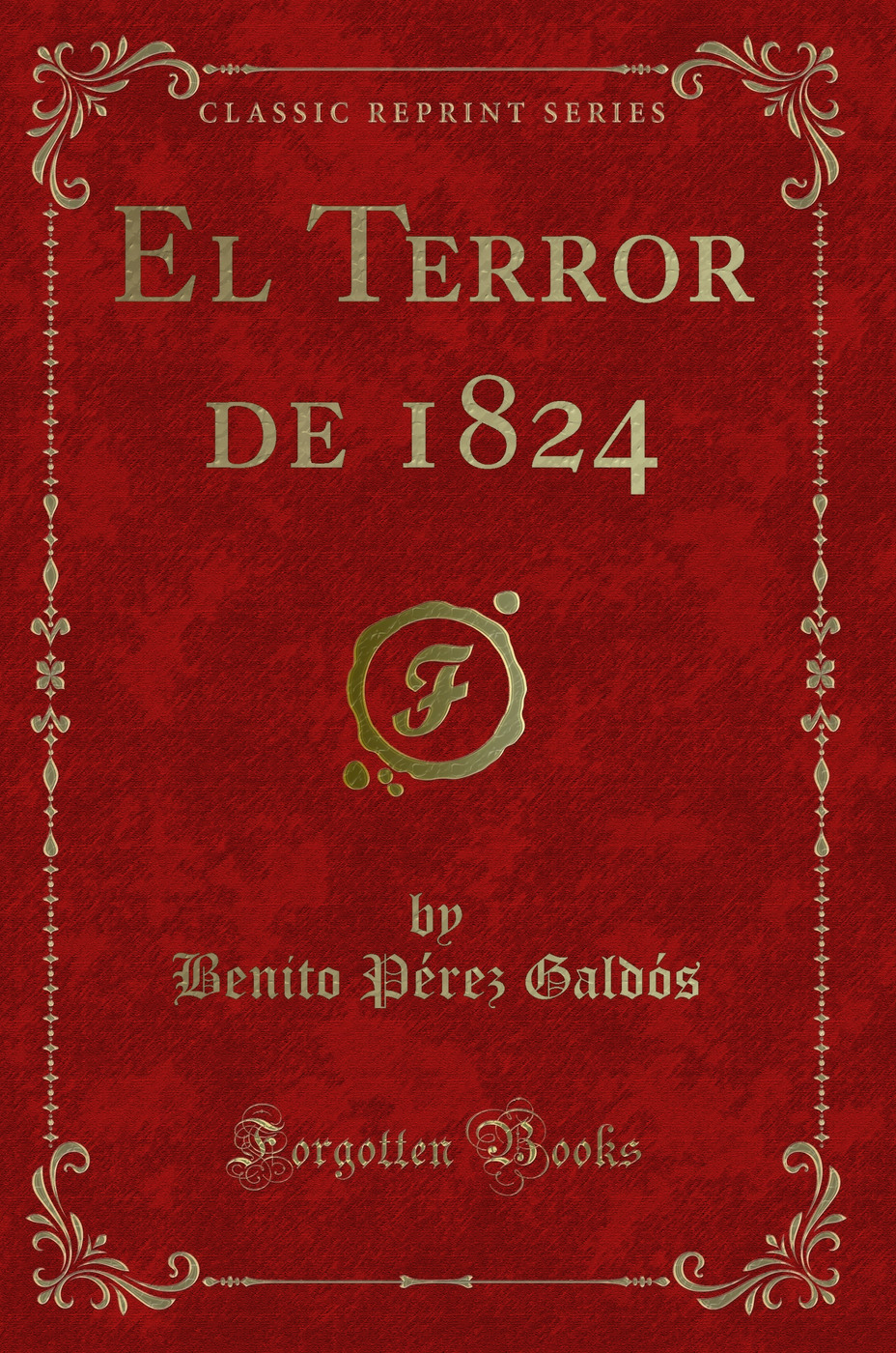 El Terror de 1824 (Classic Reprint)
