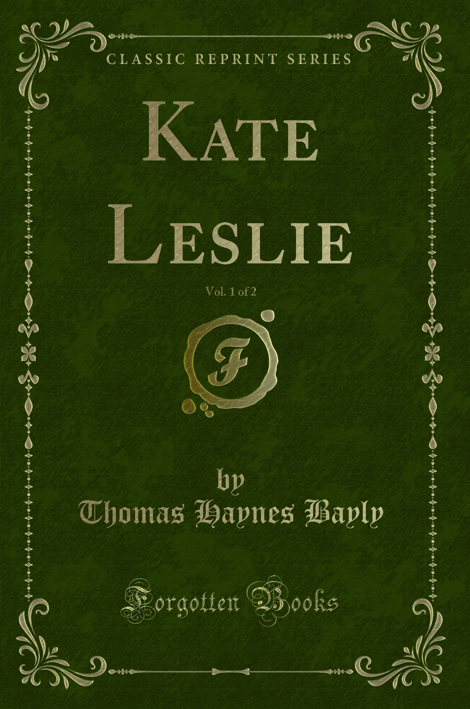 Kate Leslie, Vol. 1 of 2 (Classic Reprint)