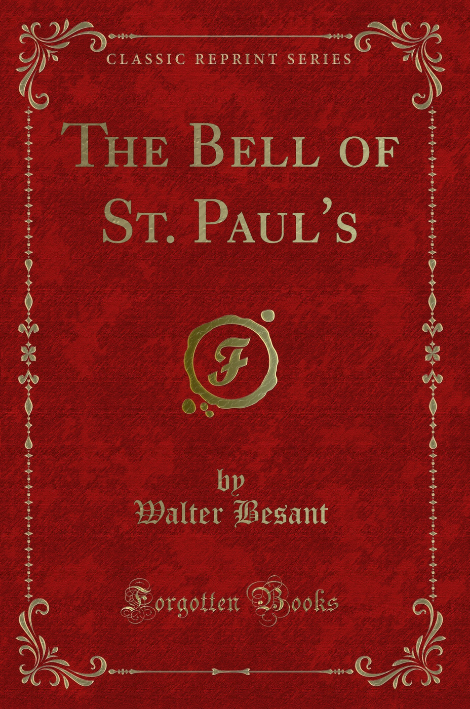 The Bell of St. Paul's (Classic Reprint)