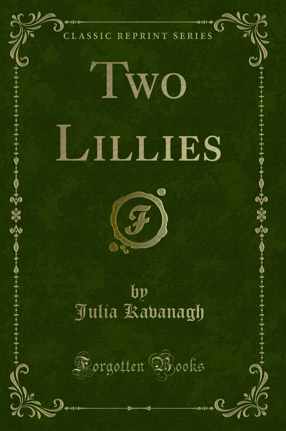Two Lillies (Classic Reprint)