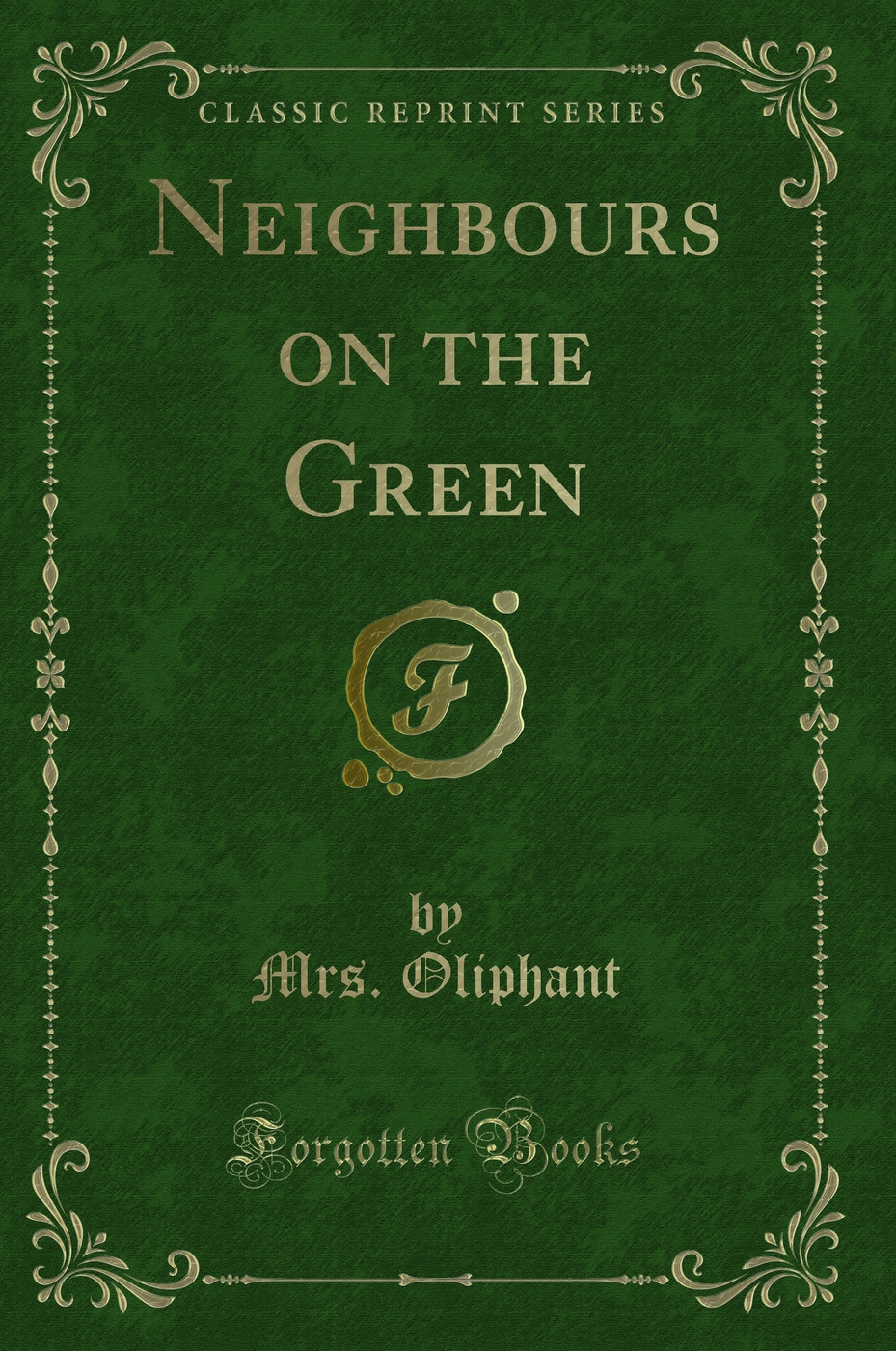Neighbours on the Green (Classic Reprint)