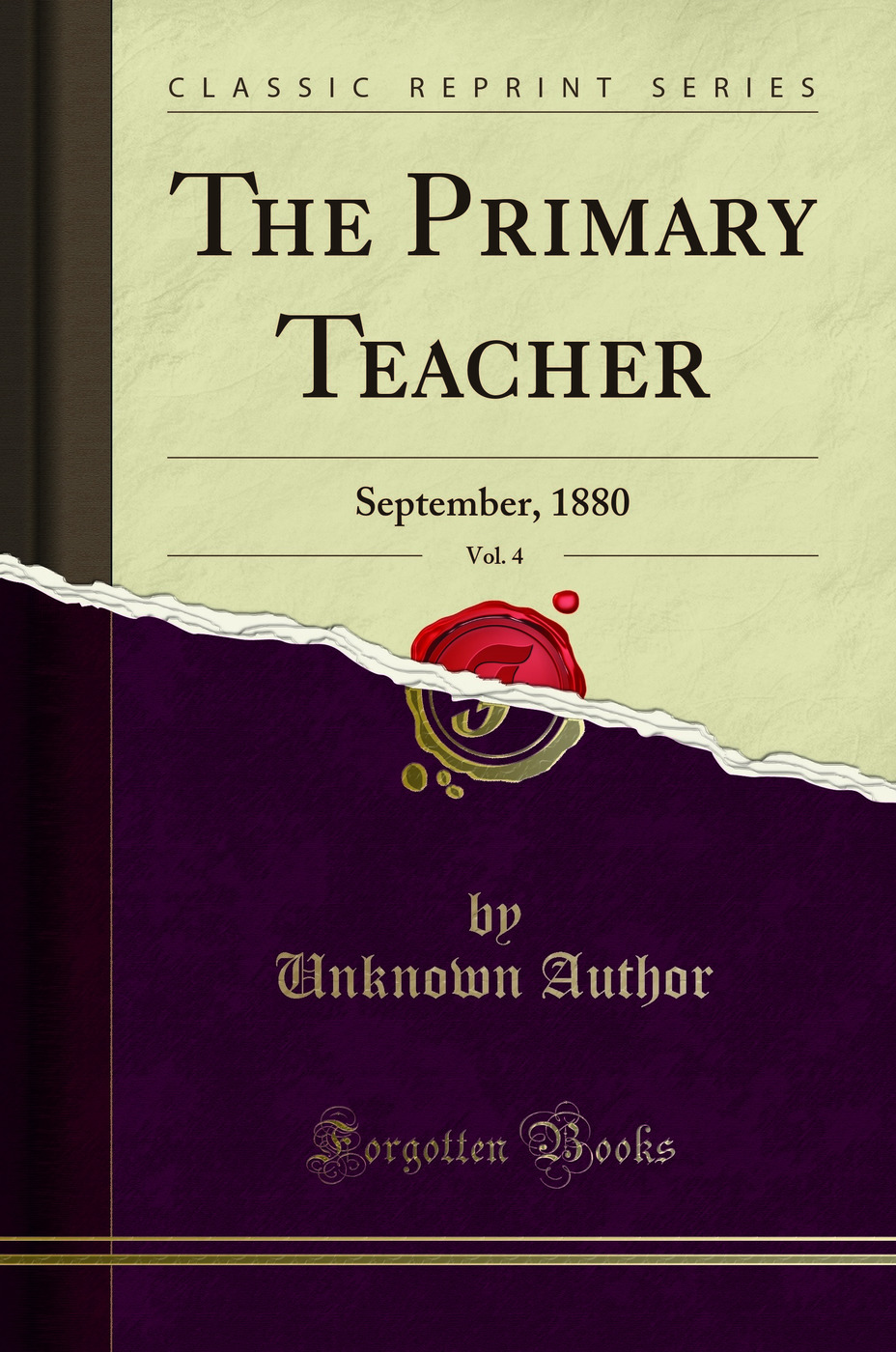 The Primary Teacher, Vol. 4: September, 1880 (Classic Reprint)