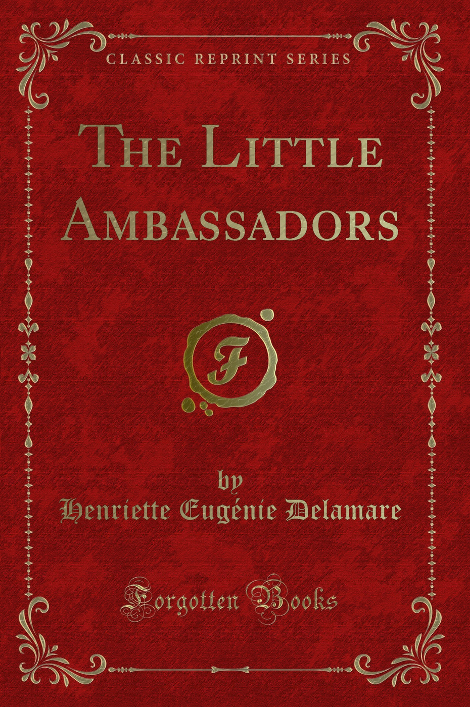 The Little Ambassadors (Classic Reprint)