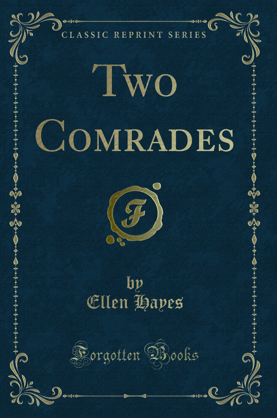 Two Comrades (Classic Reprint)