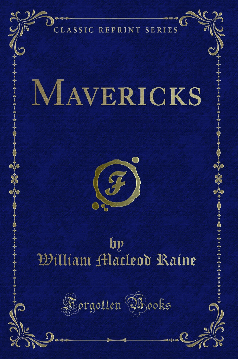 Mavericks (Classic Reprint)