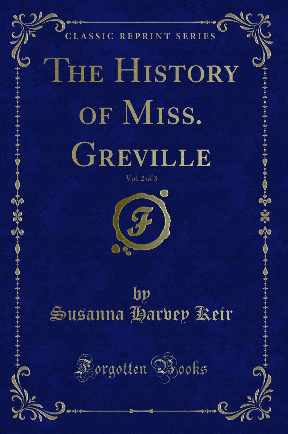 The History of Miss. Greville, Vol. 2 of 3 (Classic Reprint)