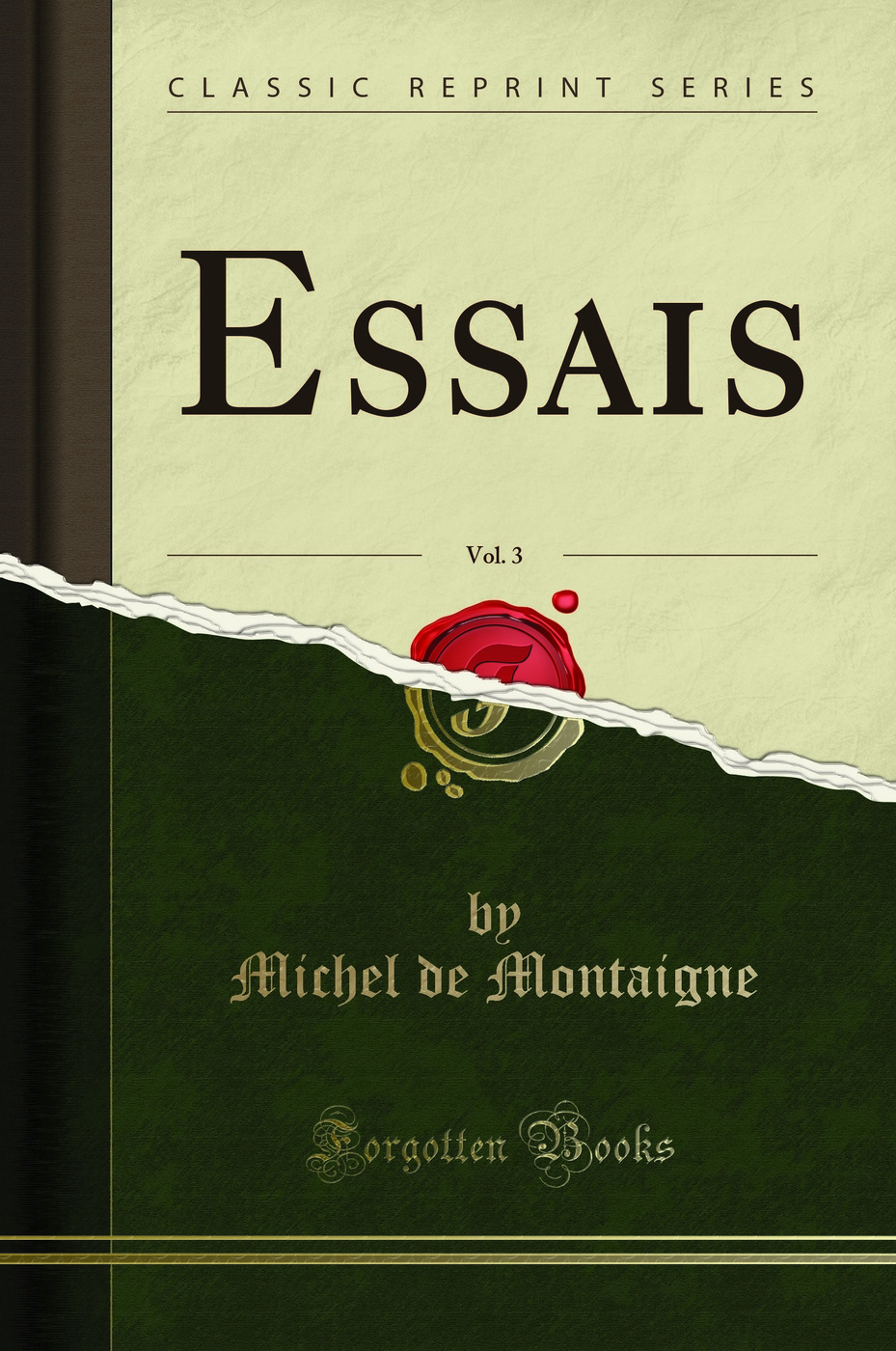 Essais, Vol. 3 (Classic Reprint)