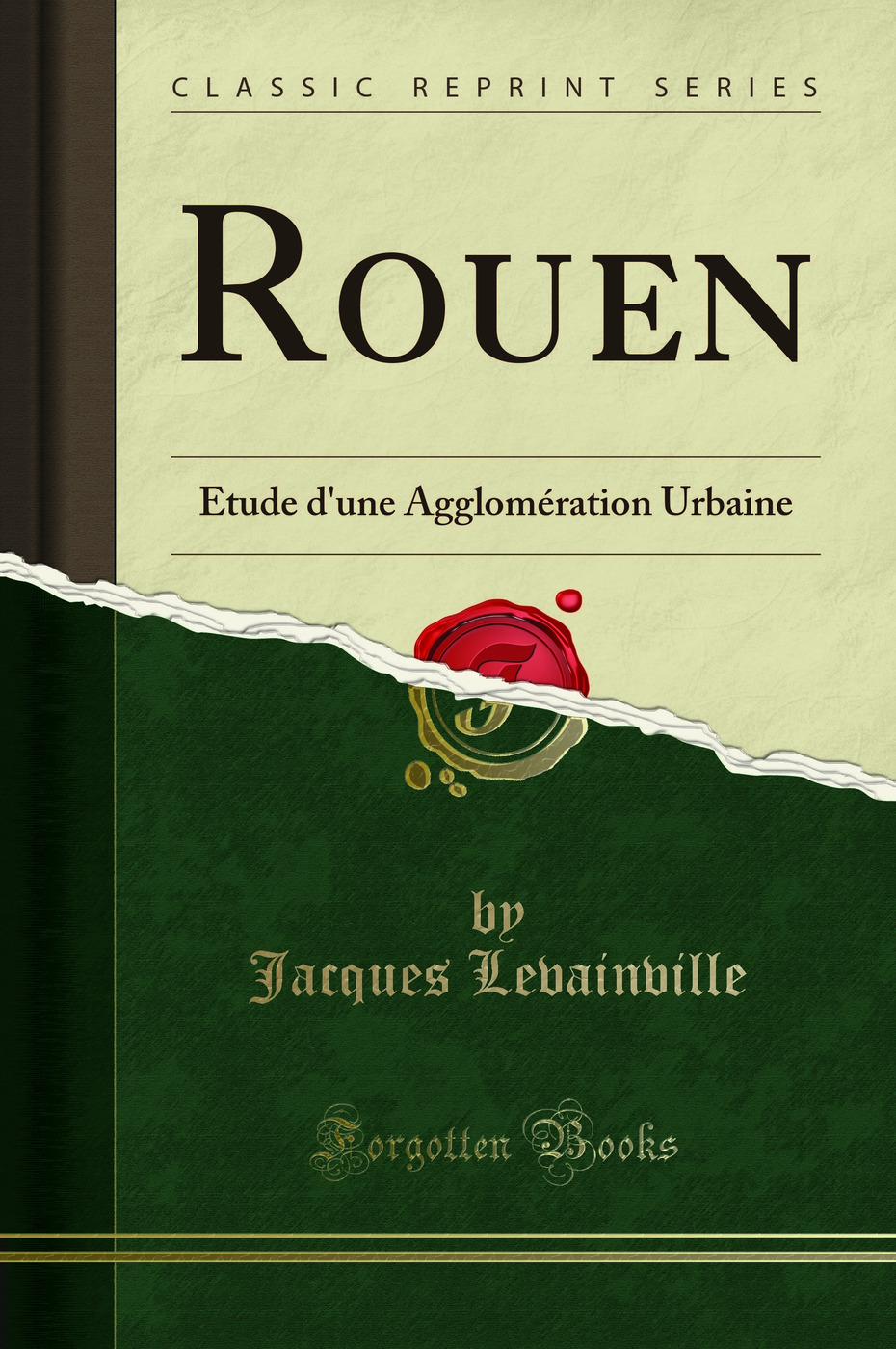 Rouen: Étude d'une Agglomération Urbaine (Classic Reprint)