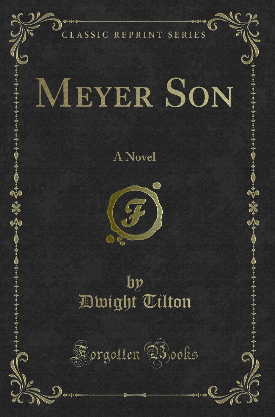Meyer Son: A Novel (Classic Reprint)