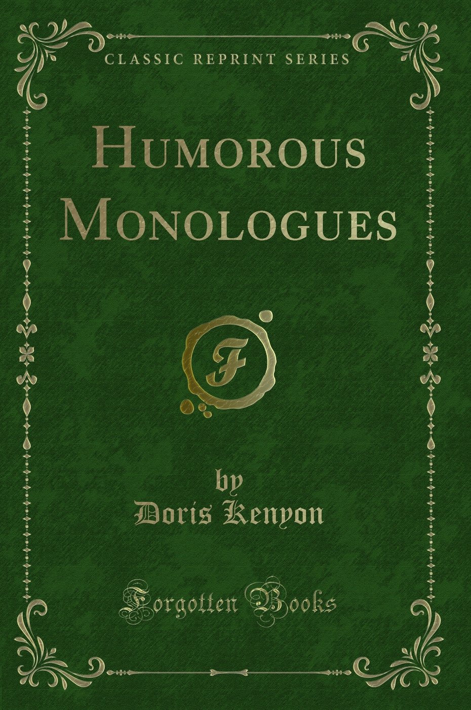 Humorous Monologues (Classic Reprint)