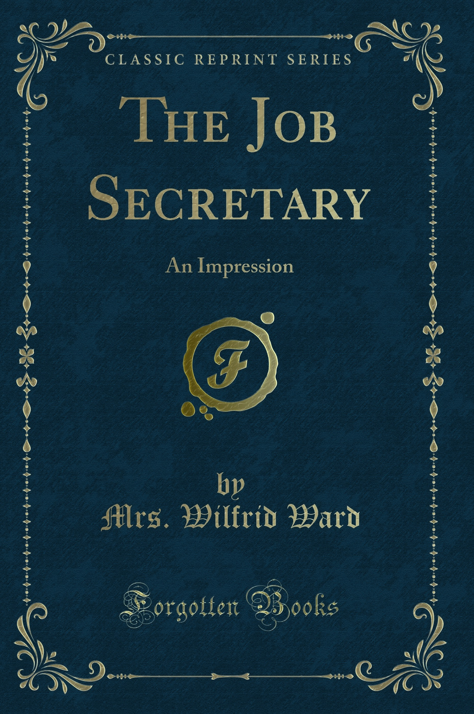 The Job Secretary: An Impression (Classic Reprint)