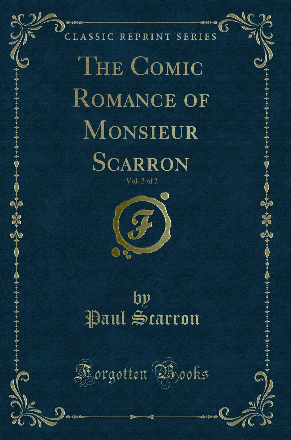 The Comic Romance of Monsieur Scarron, Vol. 2 of 2 (Classic Reprint)