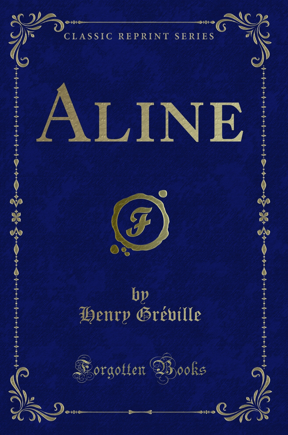 Aline (Classic Reprint)