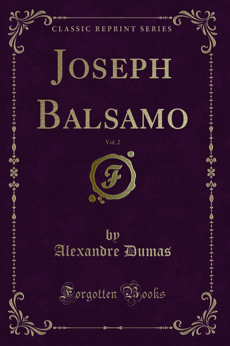 Joseph Balsamo, Vol. 2 (Classic Reprint)
